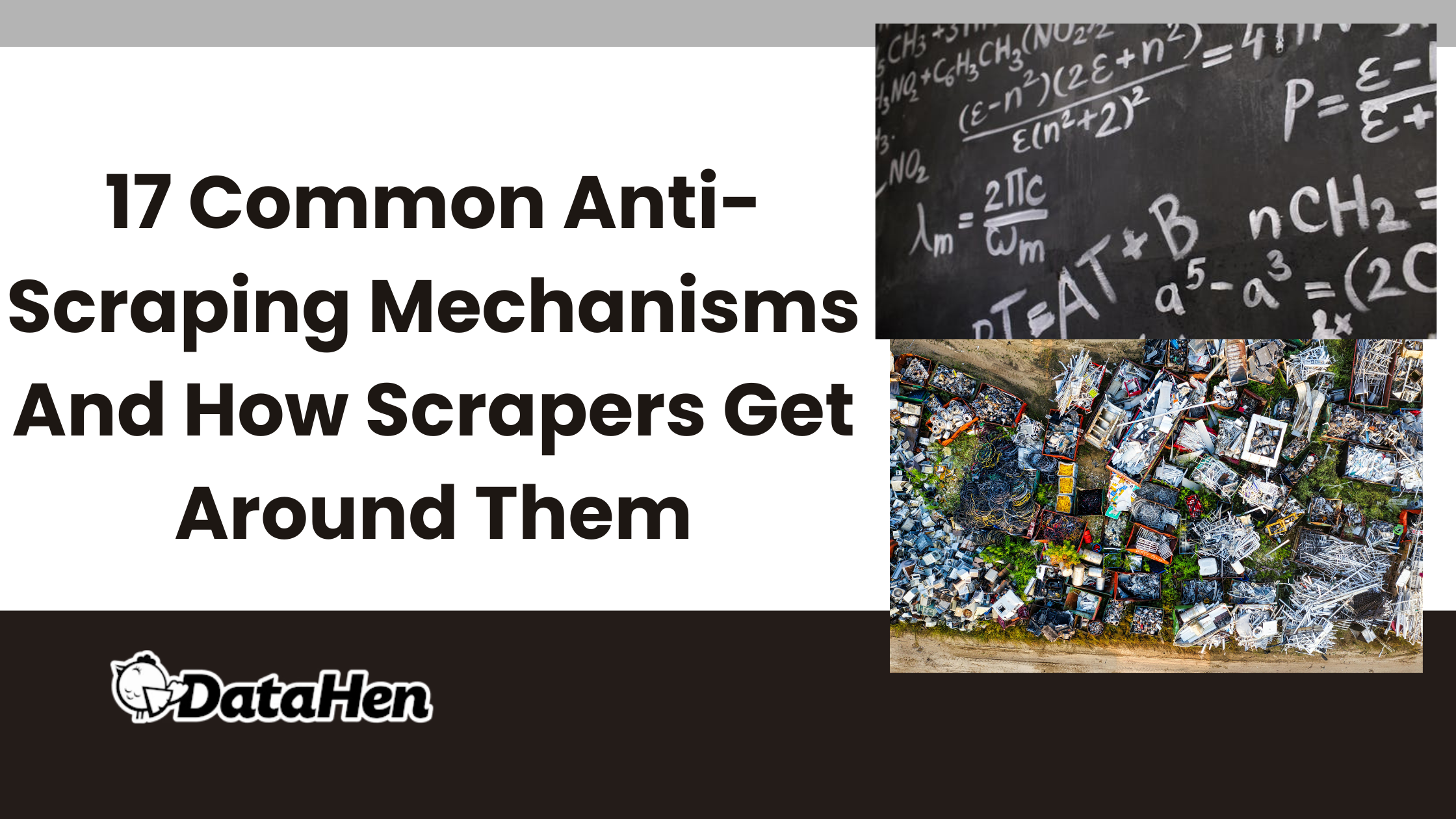 17 Common Anti-Scraping Mechanisms And How Scrapers Get Around Them