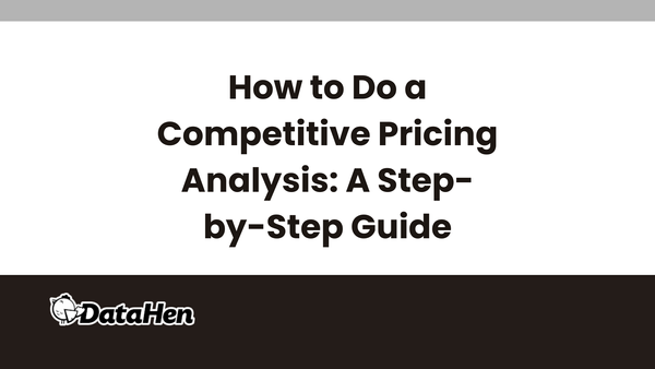 How to Do a Competitive Pricing Analysis: A Step-by-Step Guide