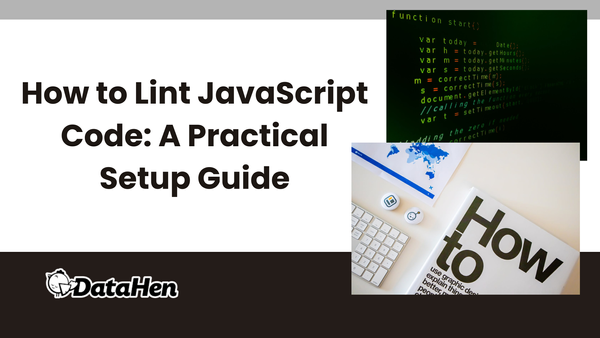 How to Lint JavaScript Code: A Practical Setup Guide
