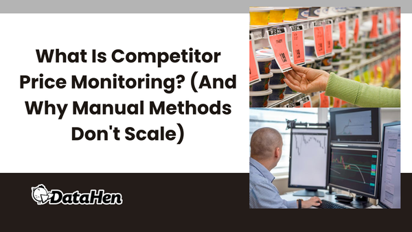 What Is Competitor Price Monitoring? (And Why Manual Methods Don't Scale)
